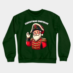 Christmas Emperor | Cheerful Commander Santa Claus: Napoleon Style with a Smile | X-mas | Xmas | Holiday Crewneck Sweatshirt